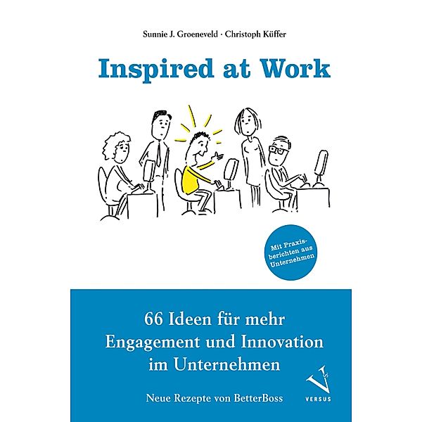Inspired at Work, Sunnie J. Groeneveld, Christoph Küffer