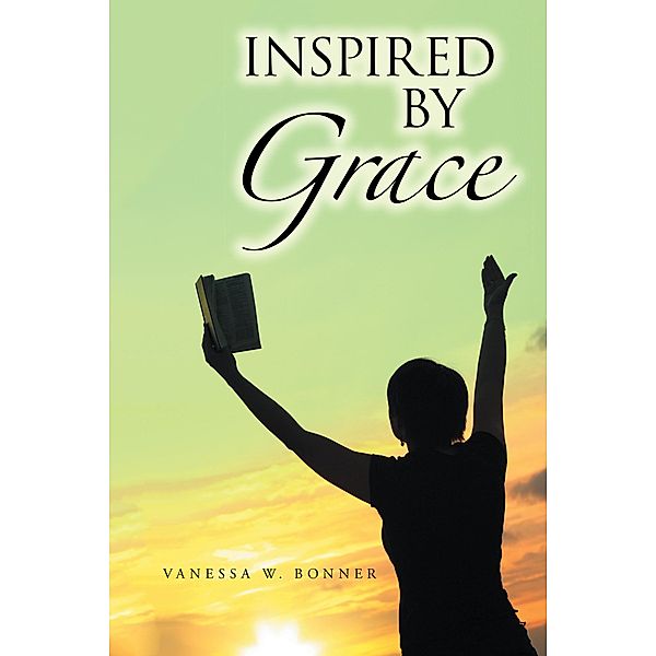Inspired by Grace, Vanessa W. Bonner