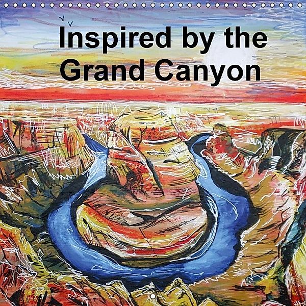 Inspired by the Grand Canyon (Wall Calendar 2017 300 × 300 mm Square), Laura Hol