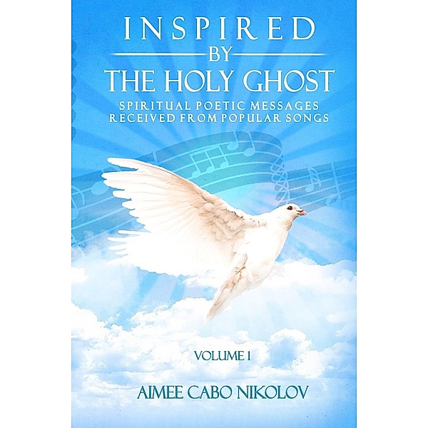 Inspired by the HOLY GHOST Volume 1, Aimee Cabo Nikolov