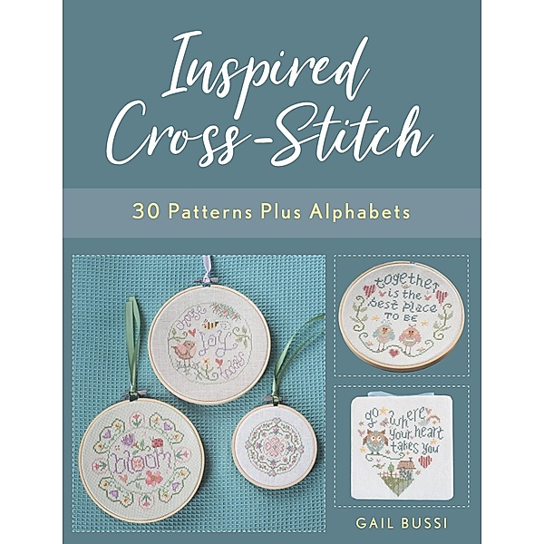 Inspired Cross-Stitch, Gail Bussi