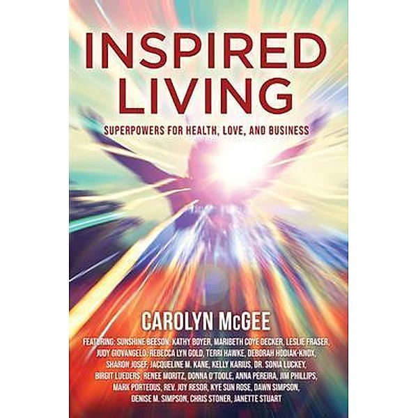 Inspired Living / Brave Healer Productions, Carolyn McGee