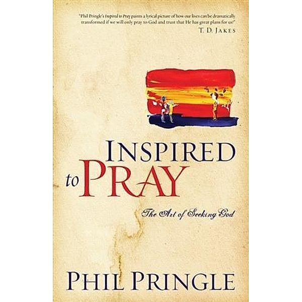 Inspired to Pray, Phil Pringle