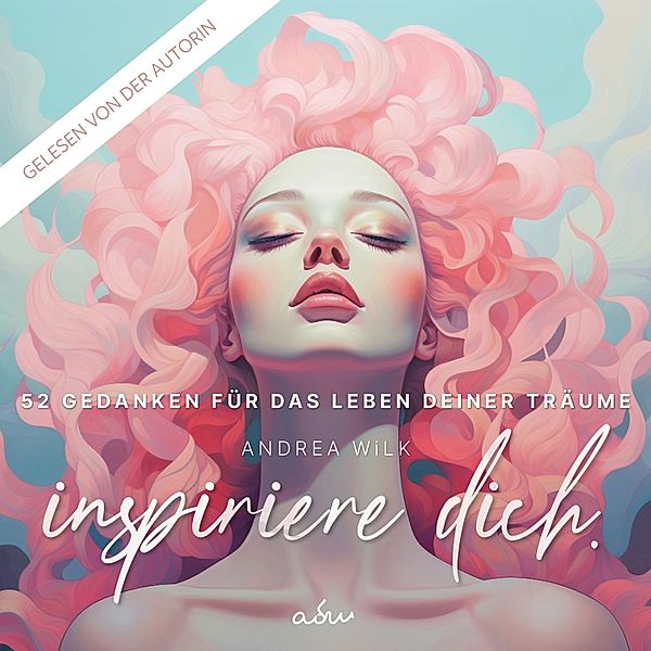 Inspiriere dich, ANDREA WiLK