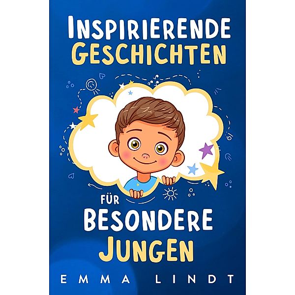 Inspirierende Geschichten für besondere Jungen, Emma Lindt