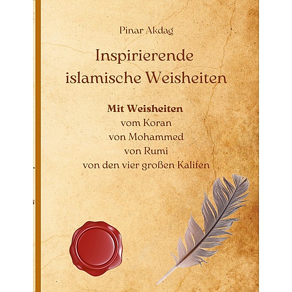 Inspirierende islamische Weisheiten, Pinar Akdag