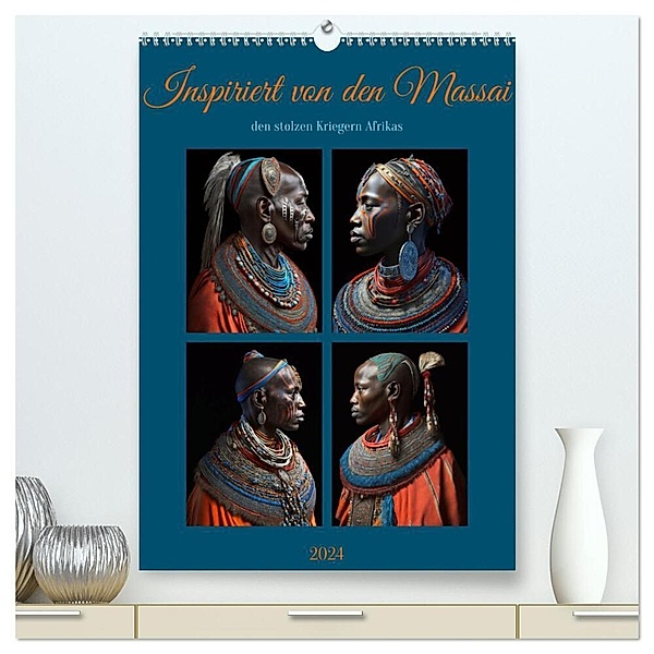 Inspiriert von den Massai, den stolzen Kriegern Afrikas (hochwertiger Premium Wandkalender 2024 DIN A2 hoch), Kunstdruck in Hochglanz, Carina Augusto