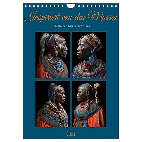 Inspiriert von den Massai, den stolzen Kriegern Afrikas (Wandkalender 2024 DIN A4 hoch), CALVENDO Monatskalender, Carina Augusto
