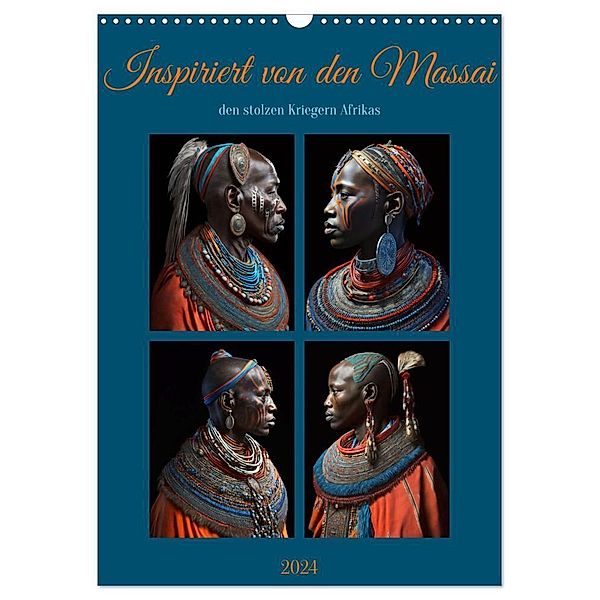 Inspiriert von den Massai, den stolzen Kriegern Afrikas (Wandkalender 2024 DIN A3 hoch), CALVENDO Monatskalender, Carina Augusto
