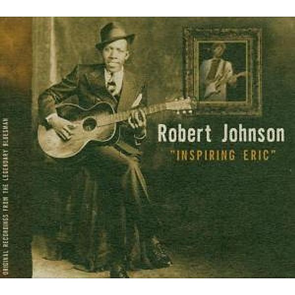 Inspiring Eric, Robert Johnson