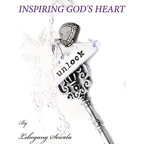 Inspiring God's Heart, Lebogang Sewela