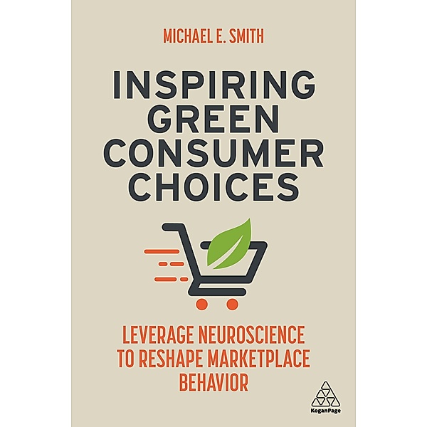 Inspiring Green Consumer Choices, Michael E. Smith