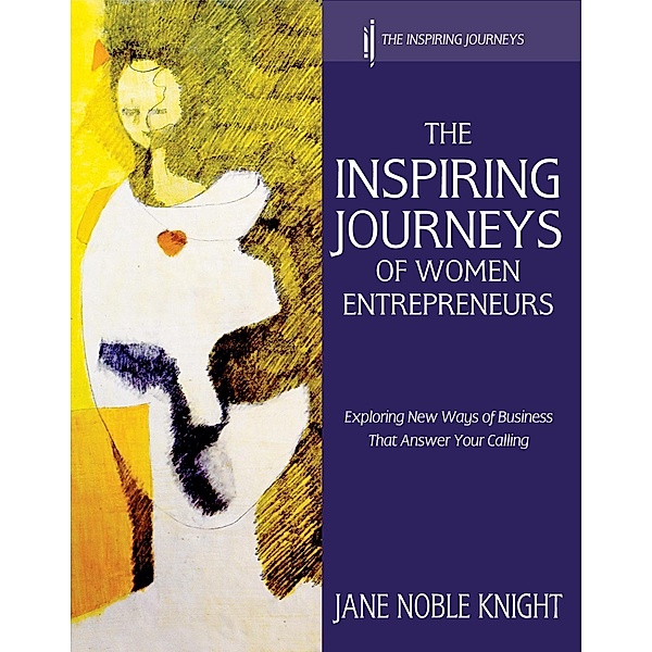 Inspiring Journeys of Women Entrepreneurs, Jane Noble Knight