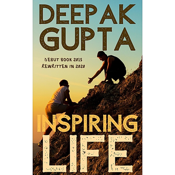 Inspiring Life, Deepak Gupta
