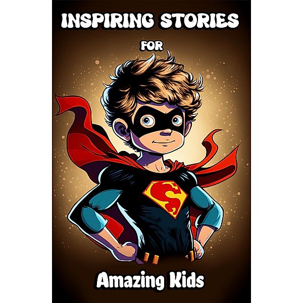 Inspiring Stories for Amazing Kids, Creative Dream