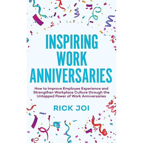 Inspiring Work Anniversaries, Rick Joi