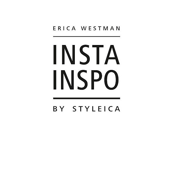 Insta Inspo by Styleica, Erica Westman