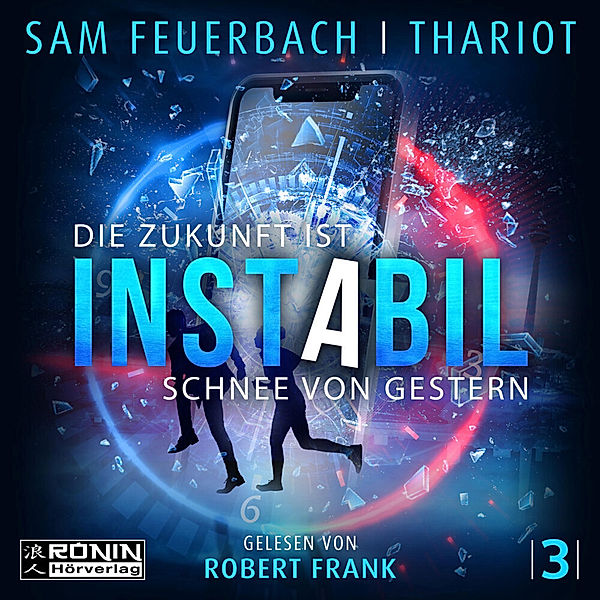 Instabil - Die Zukunft ist Schnee von gestern,1 MP3-CD, Sam Feuerbach, Thariot