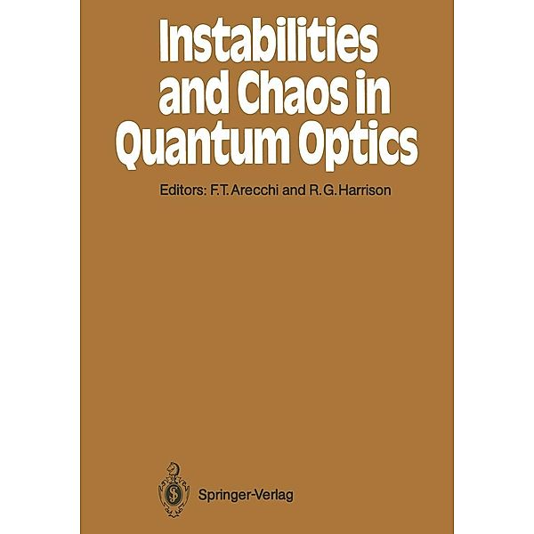 Instabilities and Chaos in Quantum Optics / Springer Series in Synergetics Bd.34