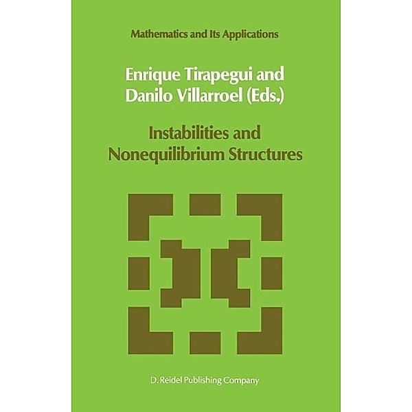 Instabilities and Nonequilibrium Structures / Mathematics and Its Applications Bd.33