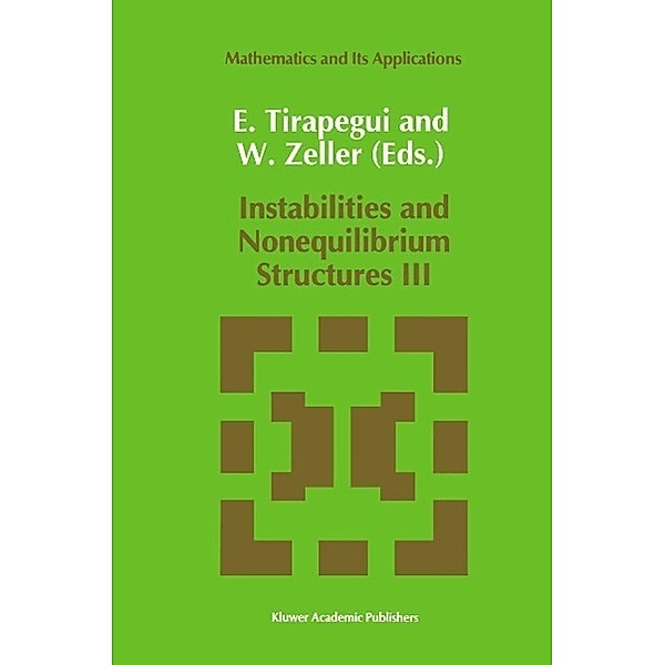 Instabilities and Nonequilibrium Structures III / Mathematics and Its Applications Bd.64