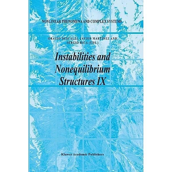 Instabilities and Nonequilibrium Structures IX / Nonlinear Phenomena and Complex Systems Bd.9