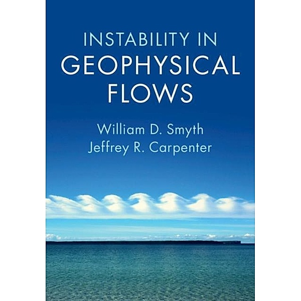 Instability in Geophysical Flows, William D. Smyth