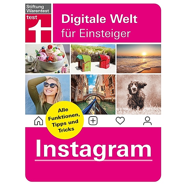Instagram - Alle Funktionen, Tipps und Tricks der Foto-App, Markus Fasse