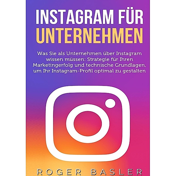 Instagram für Unternehmen, Roger Basler