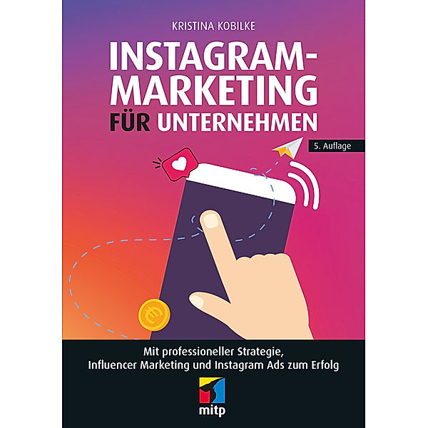 Instagram-Marketing für Unternehmen, Kristina Kobilke