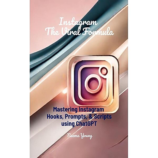 Instagram The Viral Formula, Neema Young