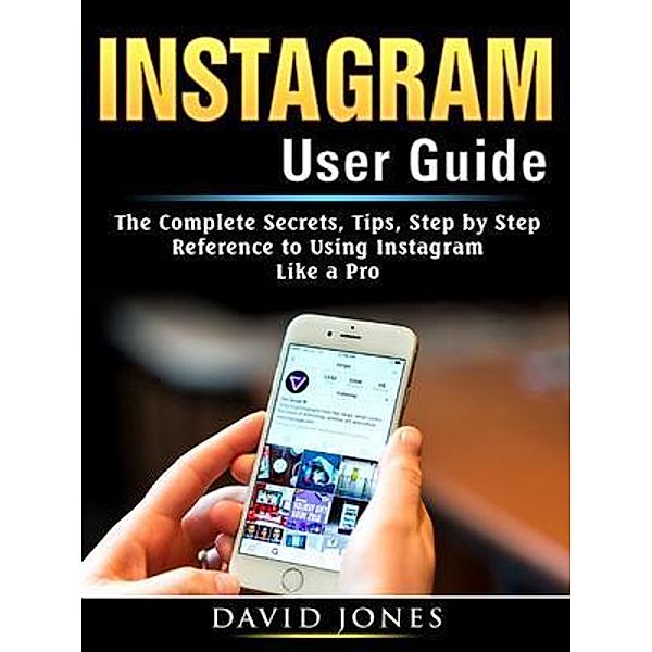 Instagram User Guide / Abbott Properties, David Jones