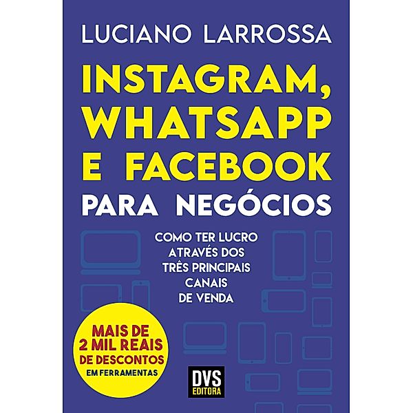 Instagram, WhatsApp e Facebook para Negócios, Luciano Larrossa