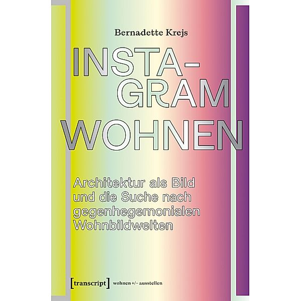 Instagram-Wohnen / wohnen+/-ausstellen Bd.10, Bernadette Krejs