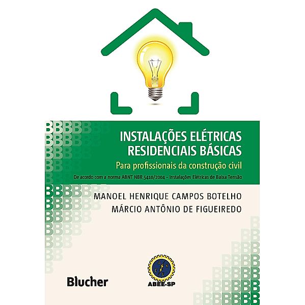Instalações elétricas residenciais básicas, Manoel Henrique Campos Botelho, Márcio Antônio de Figueiredo