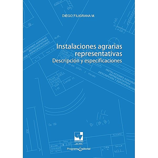 Instalaciones agrarias representativas / Colección Ciencias Naturales y Exactas, Diego Filigrana