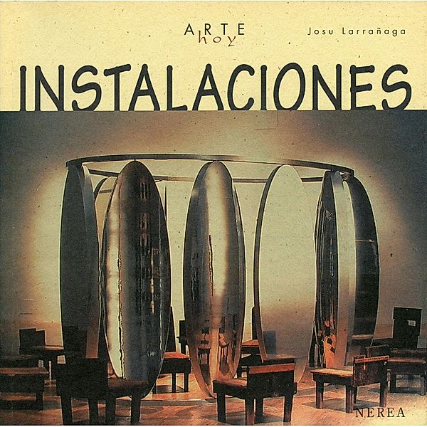 Instalaciones / Arte Hoy Bd.10, Josu Larrañaga
