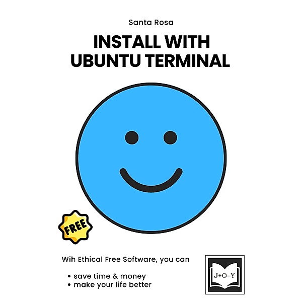 Install with Ubuntu Terminal (Free Software Literacy Series) / Free Software Literacy Series, Santa Rosa
