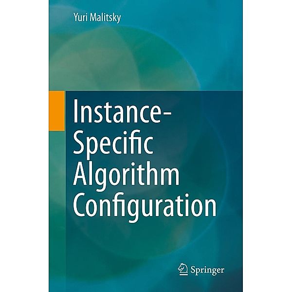 Instance-Specific Algorithm Configuration, Yuri Malitsky