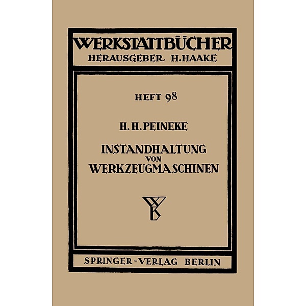 Instandhaltung von Werkzeugmaschinen / Werkstattbücher Bd.98, H. H. Peineke