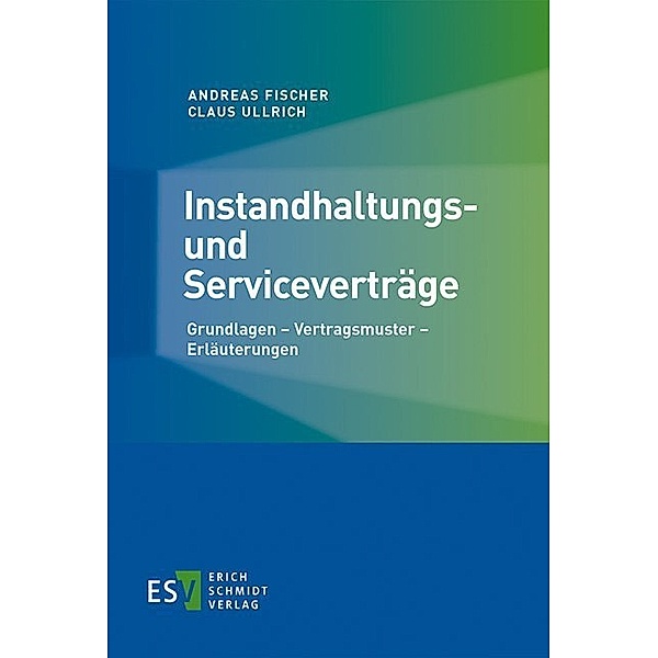 Instandhaltungs- und Serviceverträge, Andreas Fischer, Claus Ullrich