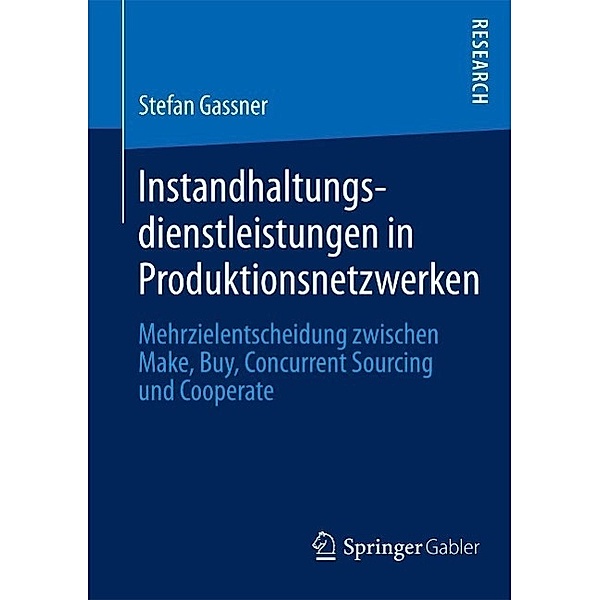 Instandhaltungsdienstleistungen in Produktionsnetzwerken, Stefan Gassner