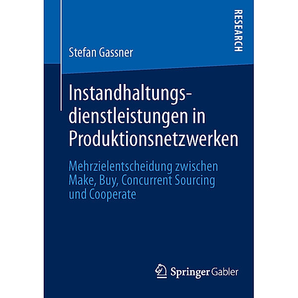 Instandhaltungsdienstleistungen in Produktionsnetzwerken, Stefan Gassner