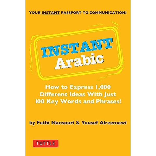 Instant Arabic / Instant Phrasebook Series, Fethi Mansouri, Yousef Alreemawi