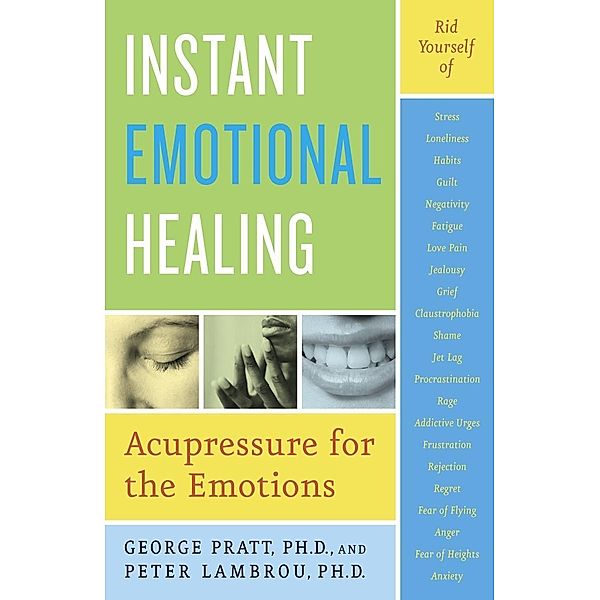 Instant Emotional Healing, George Pratt, Peter Lambrou