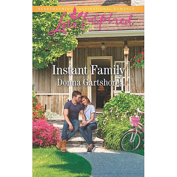 Instant Family (Mills & Boon Love Inspired) / Mills & Boon Love Inspired, Donna Gartshore
