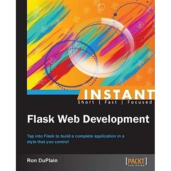 Instant Flask Web Development, Ron Duplain