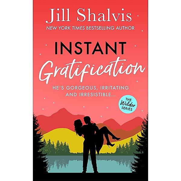 Instant Gratification / Wilder, Jill Shalvis