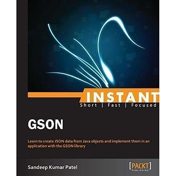 Instant GSON, Sandeep Kumar Patel