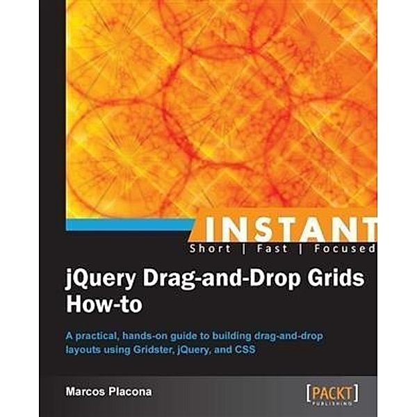 Instant jQuery Drag-and-Drop Grids How-to, Marcos Placona
